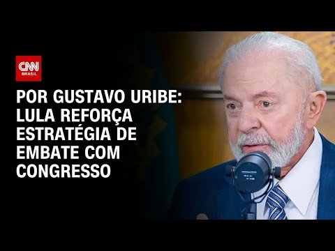 ​Lula monitora redes e decide reforçar estratégia de embate com Congresso | Bastidores CNN