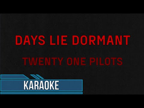 Twenty One Pilots - Days Lie Dormant (Karaoke)