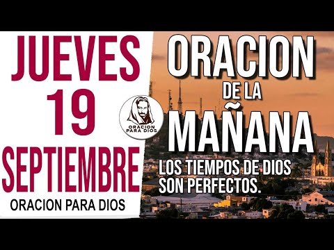 ?Oración de la Mañana de hoy Jueves 19 de Septiembre 2024