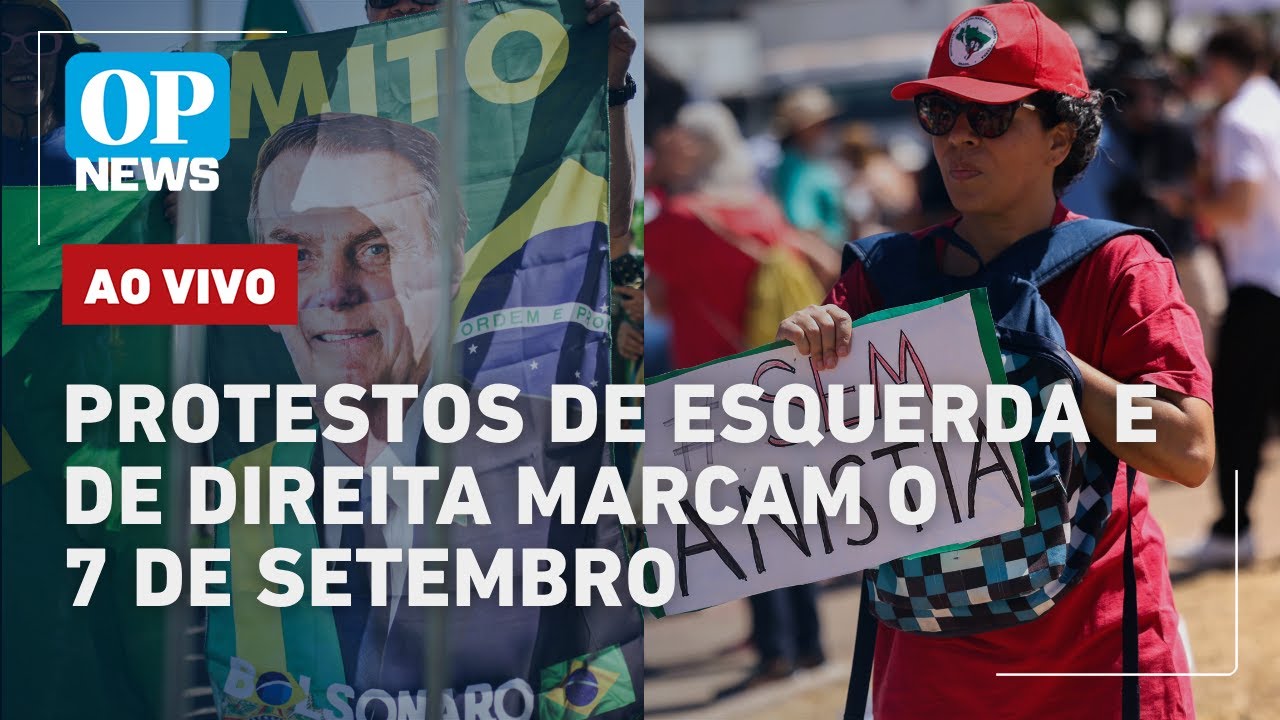 🔴AO VIVO | 7 de Setembro veja protestos da esquerda e direita em meio ao julgamento de Bolsonaro