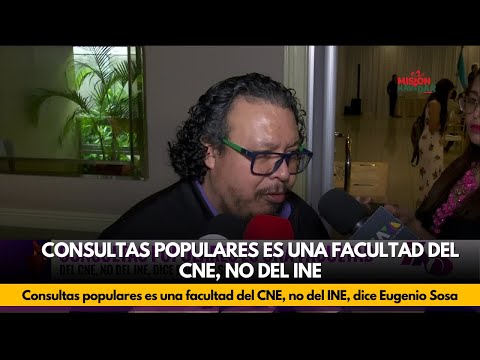 Consultas populares es una facultad del CNE, no del INE, dice Eugenio Sosa
