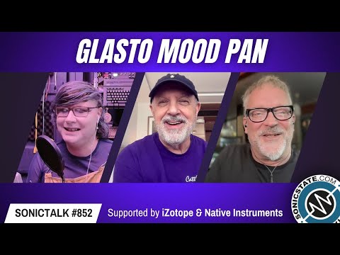 Sonic TALK 852 -  Glastonbury Behind the Scenes, and Mood Pan