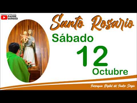 Rosario de Hoy Sábado 12 de Octubre del 2024