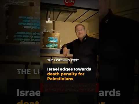 Israel edges towards death penalty for Palestinians | The Listening Post