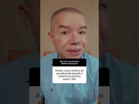 O pecado pode impedir o batismo com o Espírito Santo? #batismocomoespíritosanto