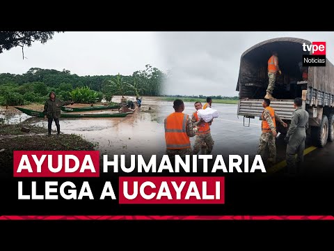 Ucayali: llevan toneladas de ayuda humanitaria a comunidades afectadas por desborde de ríos