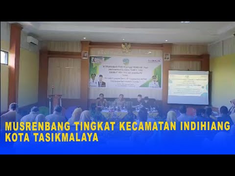 MUSRENBANG TINGKAT KECAMATAN INDIHIANG KOTA TASIKMALAYA