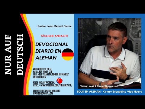 Tägliche Andacht (((Übersetzt ins DEUTSCH))) - Pastor José Manuel Sierra.