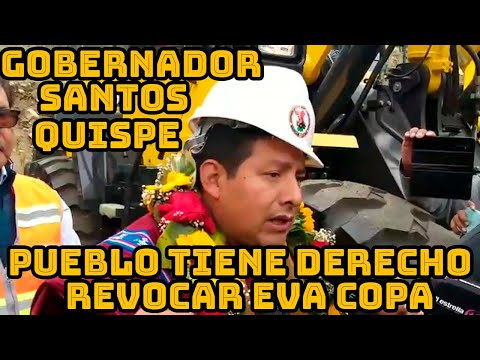 GOBERNADOR SANTOS QUISPE SE PRONUNCIA SOBRE LA REVOCATORIA DE EVA COPA..