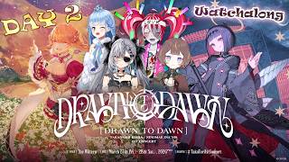 【Drawn to Dawn WATCHALONG】 #TakoTori1stConcert DAY 2!!!! SO EXCITED