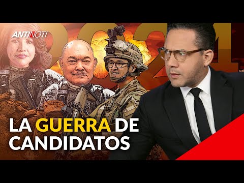 Guerra Entre Candidatos [Primera Parte] | Antinoti Edición Especial