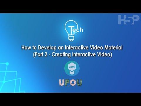 Tech Tips #12: How to Develop Interactive Video Material Part 2: Creating Interactive Video