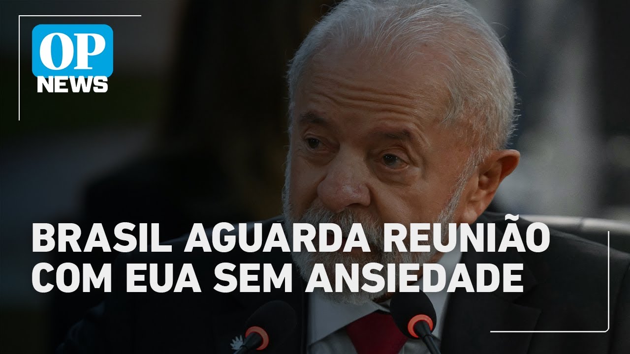 Brasil diz aguardar reunião com EUA sem ansiedade | O POVO News