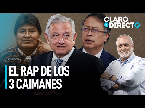 El rap de los 3 caimanes: Evo, AMLO y Petro | Claro y Directo con Álvarez Rodrich
