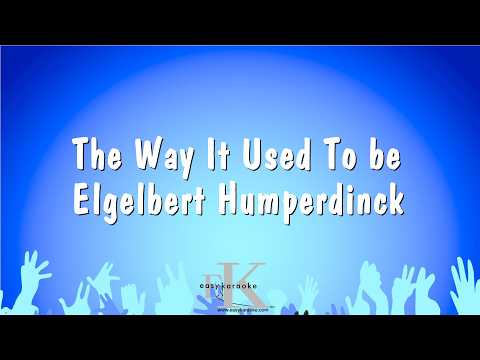 The Way It Used To be - Elgelbert Humperdinck (Karaoke Version)