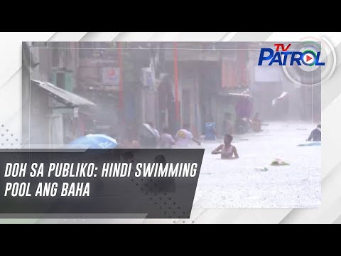 DOH sa publiko: Hindi swimming pool ang baha | TV Patrol