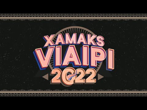 xamaks VIAIPI 2022 (teaser) @AleccchiMan @Aleccchi