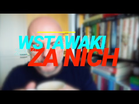 Wstawaki [#2004] Za nich