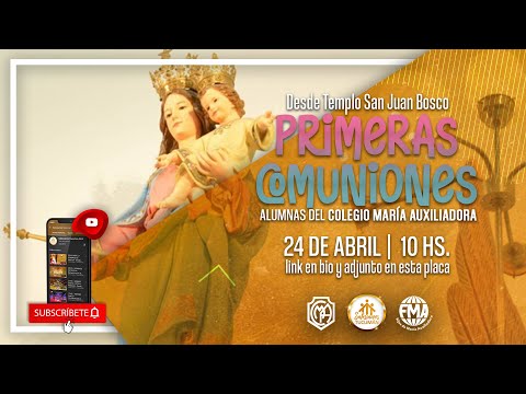 10 HS | PRIMERAS COMUNIONES Alumnas del Colegio María Aux. - Desde Templo San Juan Bosco Tucumán
