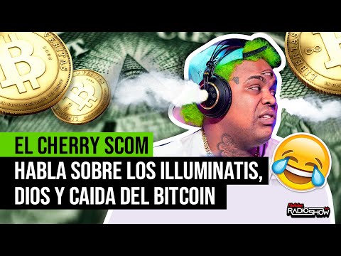 EL CHERRY SCOM HABLA SOBRE LOS ILLUMINATIS DE DIOS & CAIDA DEL BITCOIN (ACTUALIDES CON EL CHERRY)