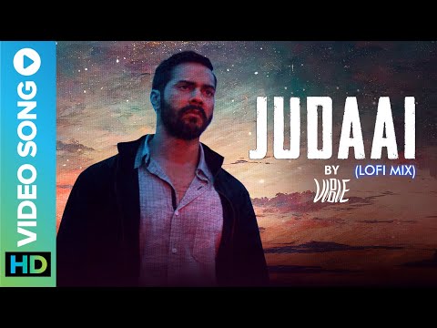 Judaai (Lofi Mix) by VIBIE 💖 | Arijit Singh & Rekha Bhardwaj | Badlapur | Hindi Lofi Song 2022