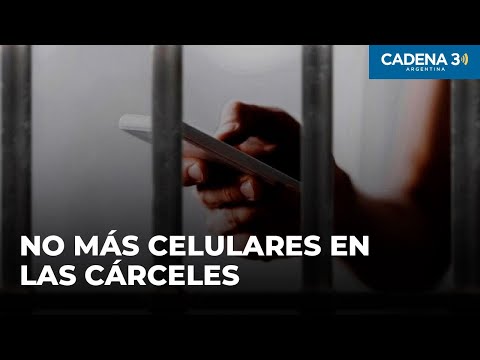 La Corte Suprema de Mendoza prohibió el uso de celulares en las cárceles | Cadena 3