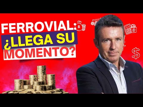 ¿Es momento de invertir en Ferrovial? Responde Alberto Iturralde en el Consultorio de Bolsa