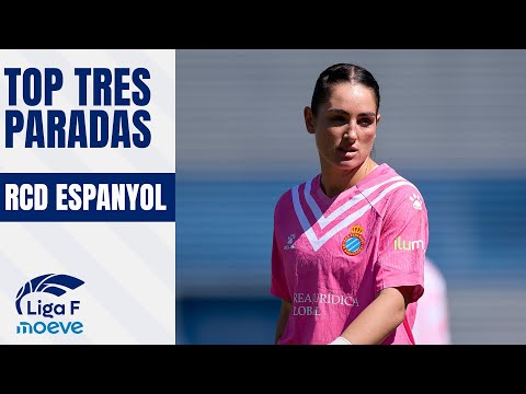 TOP 3 PARADAS DEL RCD ESPANYOL EN LIGA F MOEVE 2024/2025