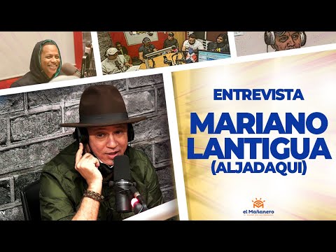 Mariano Lantigua (Aljadaqui) - Entrevista