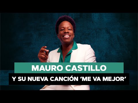 Mauro Castillo habla de su nueva canción 'Me va mejor' | Pulzo