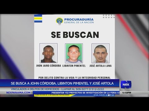 Se busca a John Co?rdoba, Libinton Pimentel y Jose? Artola vinculados a delitos de homicidio