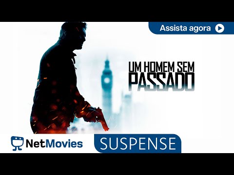 Um Homem Sem Passado - Filme Completo Dublado - Filme de Ação | NetMovies Suspense