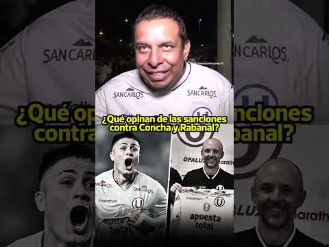 HINCHAS DE LA U ESTALLAN Y CRITICAN A ALIANZA LIMA TRAS SANCIÓN CONTRA CONCHA Y RABANAL | Depor