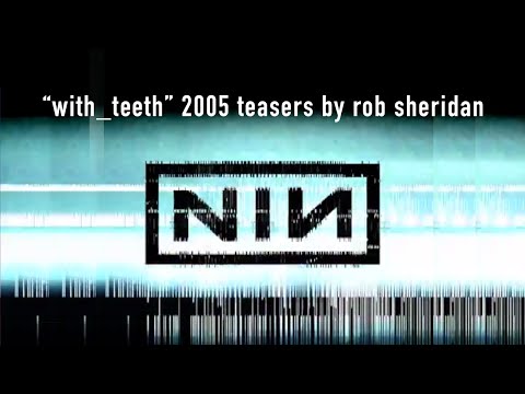 Nine Inch Nails "With Teeth" Teaser Videos (2005) directed by Rob Sheridan