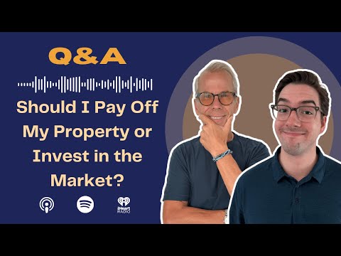 Rich Habits Podcast | Should I Pay Off My Property or Invest in the Market?