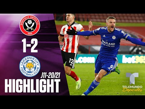 Highlights & Goals | Sheffield United vs. Leicester City: 1-2 | Telemundo Deportes