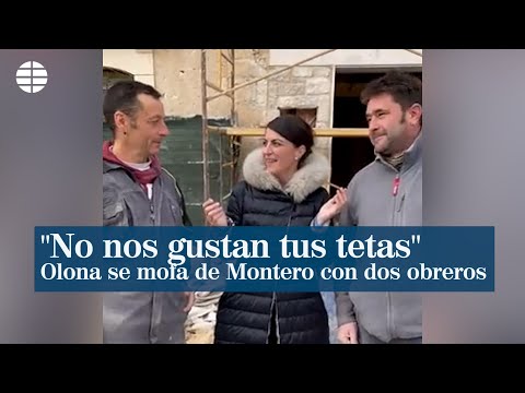 Macarena Olona se mofa de Irene Montero con dos obreros: No nos gustan tus tetas