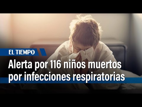 116 menores de 5 años han muerto de infecciones respiratorias este año en el país | El Tiempo