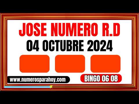 NÚMEROS PARA HOY VIERNES 04 DE OCTUBRE DE 2024 - JOSÉ NÚMERO RD