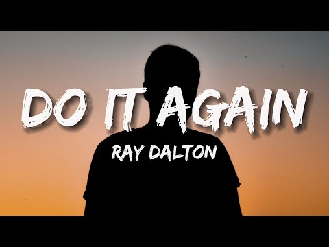 Ray Dalton - Do It Again (Lyrics)