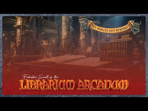 Forbidden Scrolls of the Librarium Arcanum Part 1