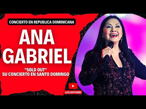 Ana Gabriel en 5 horas logra Sold Out concierto en republica Dominicana