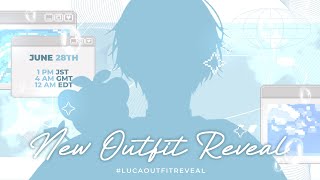 【NEW OUTFIT REVEAL】Konnichi what's up Ohime-sama... #lucaoutfitreveal【