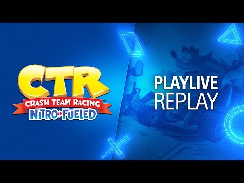 Crash Team Racing | Gameplay en direct | Relay PlayLIVE | PS4