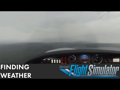 Finding Weather // Microsoft Flight Simulator // 08-29-2020