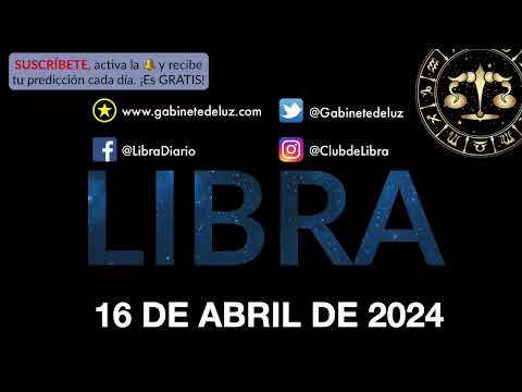 Horóscopo Diario - Libra - 16 de Abril de 2024.