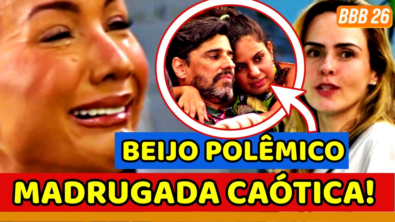 😱BBB26 MADRUGADA CAÓTICA! TRETA de Ana Paula e Max; Panquequinha BEIJA NA BOCA; Max CHORA e RENDE