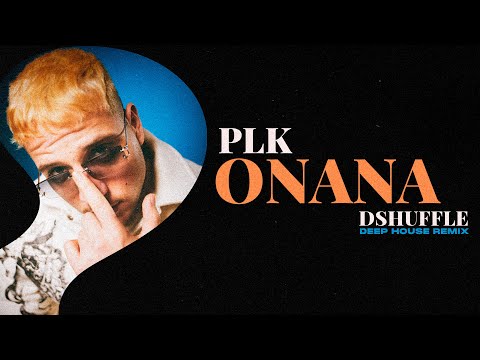 PLK - Onana (Visualizer) Deep House Remix by Dshuffle