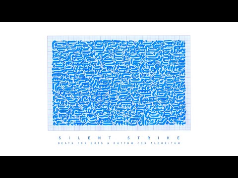 Silent Strike - Beats for Bots & Rhythm for Algorithm [Full EP]