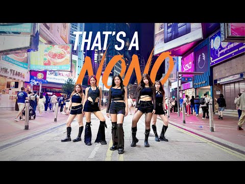 [KPOP IN PUBLIC HONG KONG] ITZY - ‘That’s a NONO ’ Dance Cover By SNDHK